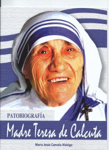 Patografia de la Madre Teresa de Calcuta 001
